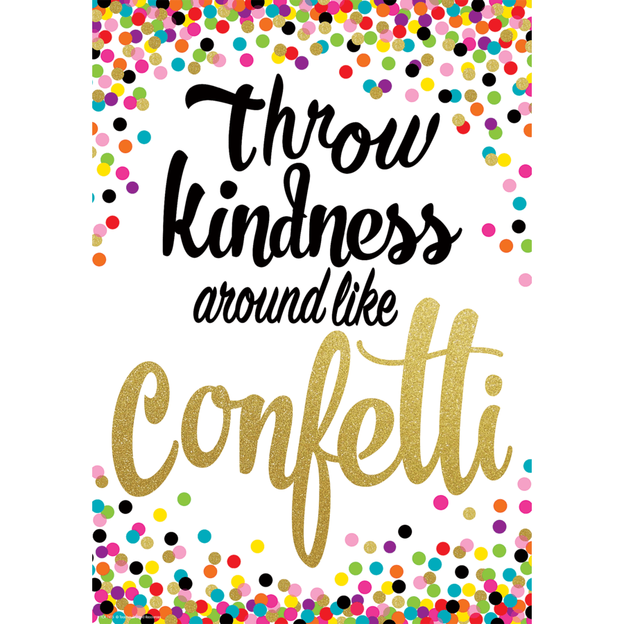 Throw Kindness Around Like Confetti Positive Poster-Posters-Tools 4 Teaching-Classroom Decor and More