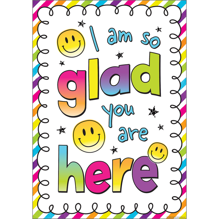 Brights 4Ever I Am So Glad You Are Here Positive Poster-Posters-Tools 4 Teaching-Classroom Decor and More